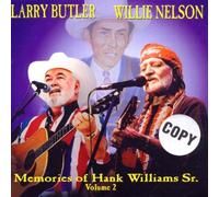 Butler,Larry & Nelson,Willie - Memories of H.Williams Sr.Vo