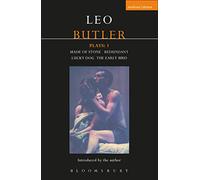 Butler Plays: 1: Made Of Stone; Redundant; Lucky Dog; The Early Bird