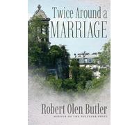 Butler Robert Olen Twice Around A Marriage HBOOK NUOVO