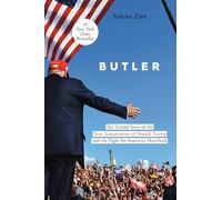 Butler: The Untold Story of the Near Assassination of Donald Trump and the Fight for America's Heartland