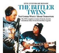Butler Twins Not Gonna Worry About Tomorrow: The 1995 Complete Session of C (CD)