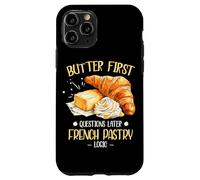 BUTTER FIRST QUESTIONS LATER FRENCH PASTRY LOGIC Custodia per iPhone 11 Pro