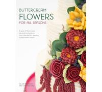Valerie Valeriano Christina Ong Buttercream Flowers for All Seasons (Tascabile)