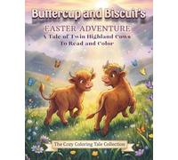 Buttercup and Biscuit's Easter Adventure: A Tale of Twin Highland Cows To Read and Color