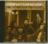 Butterfield, Paul/ Better Days - Live At Winterland Ballroom