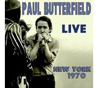 Butterfield Paul - Live New York 1970