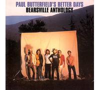 Butterfield'S,Paul Better Days - Bearsville Anthology