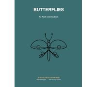 Butterflies: An Adult Coloring Book: 30 Bold Line Illustrations Printed Single-Sided | Butterflies, Flowers and Mandalas