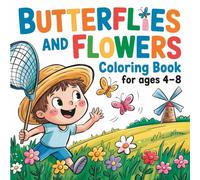 Butterflies And Flowers Coloring Book For Kids: 40 Cute Coloring Pages with Different Butterflies and Beautiful Flowers for Boys & Girls
