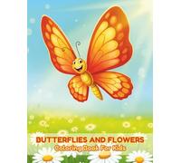Butterflies and Flowers Coloring Book For Kids Ages 4-8