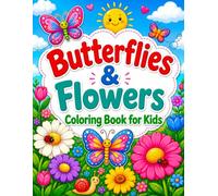 Butterflies and flowers coloring book for kids: Cute, Easy & Relaxing Designs with 52 Single-Sided Pages for Creativity, Fun and Stress Relief