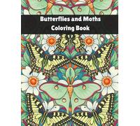 Butterflies and Moths Coloring Book: Butterflies, Moths, Caterpillars, and Plants Coloring Book