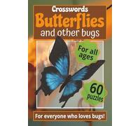 Butterflies and other bugs: 6×9 inches, 120 pages, 60 puzzles | Fun Nature-Themed Crosswords with Butterflies, Worms, and Bugs for Kids, Teens, and ... idea for Vacation, Holidays or Everytime Yo