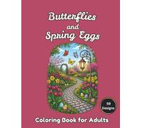 Butterflies and Spring Eggs Coloring Book for Adults: 59 Designs Featuring Garden and Nature Scenes on Black Background for Relaxation and Stress Relief