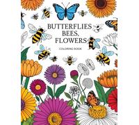 Butterflies bees, flowers Coloring Book