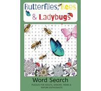 Butterflies, Bees & Ladybugs Word Search: Word Puzzles with Easy to Read Print about Butterflies, Bees and Ladybugs | 6x9 inches, 110 pages |50+ Puzzles… Gifts for Vacations, Holidays and Free Times