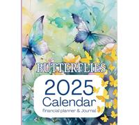 BUTTERFLIES: CALENDAR, FINANCIAL PLANNER & JOURNAL: An inspirational simple tool for tracking life, important dates and events, budgets and answered prayers. Butterflies