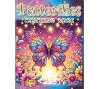 Butterflies Coloring Book: - Let Your Creativity Take Flight!