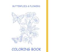 Butterflies & Flowers: Colouring Book