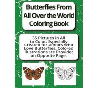 Butterflies From All Over the World Coloring Book: A calming, confidence building activity book.