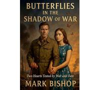 Butterflies in the Shadow of War: Two Hearts Tested by War and Fate