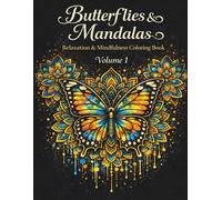 Butterflies & Mandalas - Volume 1: Relaxation & Mindfulness Coloring Book