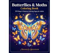 Butterflies & Moths Coloring Book for Adults: 50 Intricate Wing Patterns for Relaxation, Mindfulness & Creative Coloring