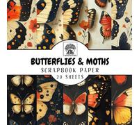Butterflies & Moths Scrapbook Paper: 20 Double-Sided Sheets for Scrapbooking, Junk Journals, Card Making, Decoupage, Origami, Paper Crafts, DIY Projects and Mixed Media