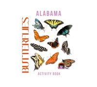 Butterflies of Alabama Activity Book: A Young Explorer's Field Guide to the Winged Wonders of Alabama