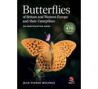 Butterflies of Britain and Western Europe and Their Caterpillars: An Identification Guide
