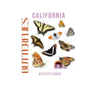 Butterflies of California Activity Book: An Interactive Field Guide for Families, Nature Lovers, and Outdoor Explorers!