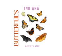 Butterflies of Indiana Activity Book: A Young Explorer's Field Guide to the Winged Wonders of Indiana