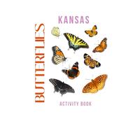 Butterflies of Kansas Activity Book: A Young Explorer's Field Guide to the Winged Wonders of Kansas