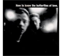 Butterflies of Love - How to Know