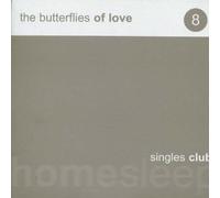 Butterflies of Love,the - Homesleep Singles Club 8