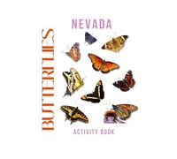 Butterflies of Nevada Activity Book: A Young Explorer's Field Guide to the Pollinators of Nevada