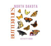 Butterflies of North Dakota Activity Book: A Young Explorer’s Field Guide to the Winged Wonders of North Dakota