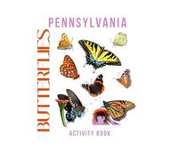 Butterflies of Pennsylvania Activity Book: A Young Explorer's Guide to Finding Pollinators in the Keystone State