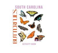 Butterflies of South Carolina Activity Book: A Young Explorer's Guide to Finding Pollinators of the Palmetto State!