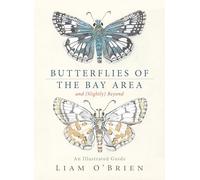 Butterflies of the Bay Area and (Slightly) Beyond: An Illustrated Guide
