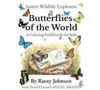 Butterflies of the World: A Coloring Field Guide for Kids