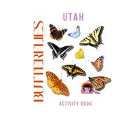 Butterflies of Utah Activity Book: A Young Explorer’s Field Guide to Identifying Pollinators of Utah