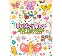 Butterflies, Rainbows and Flowers coloring book for kids ages 4-12: 50 Large Print Fun Designs for Girls to Relaxing , 8.5 x 11 inches