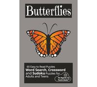 Butterflies: Word Search, Crossword and Sudoku Book Puzzles with Easy to Read Print about Butterflies, Butterfly Anatomy and more | 6x9 inches 120 ... for Vacations, Holidays and Leisure Time