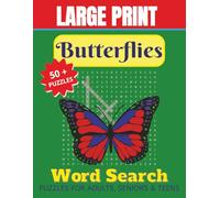 Butterflies Word Search Puzzle Book: Word Searches with Easy-to-Read Print about Butterflies, Butterflies of the World, Types of Butterfly and More | ... for Vacations, Holidays and Leisure Times