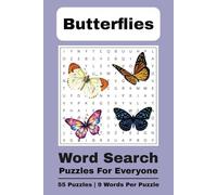 Butterflies Word Search Puzzles For Everyone: 55 Puzzles | 9 Words Per Puzzle | Easy-to-Read Print for Adults, Kids, and Seniors | Butterfly-Themed Word Searches | 6x9 Inches, 110 Pages