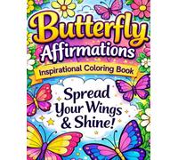 Butterfly Affirmations Coloring Book: Positive Affirmations Coloring and Activity Book