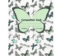 Butterfly and Dragonfly Composition Notebook College Ruled, 7.5 x 9.25 Inches, 110 Pages: Elegant Butterfly and Dragonfly Journal for School, Writing, & Daily Notes - Perfect for Organizing and Creative Writing