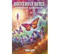 Butterfly Bites: Signs From Above, Healing After Loss