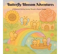 Butterfly Blossom Adventures: A Whimsical Coloring Journey Through a Magical Garden